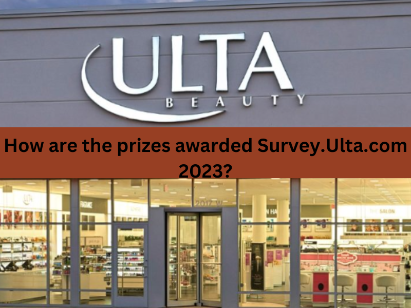 How are the prizes awarded Survey.Ulta.com 2023