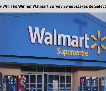How Will The Winner Walmart Survey Sweepstakes Be Selected