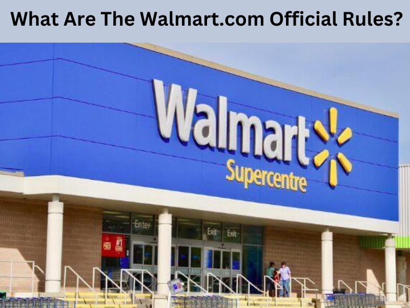 What Are The Walmart.com Official Rules